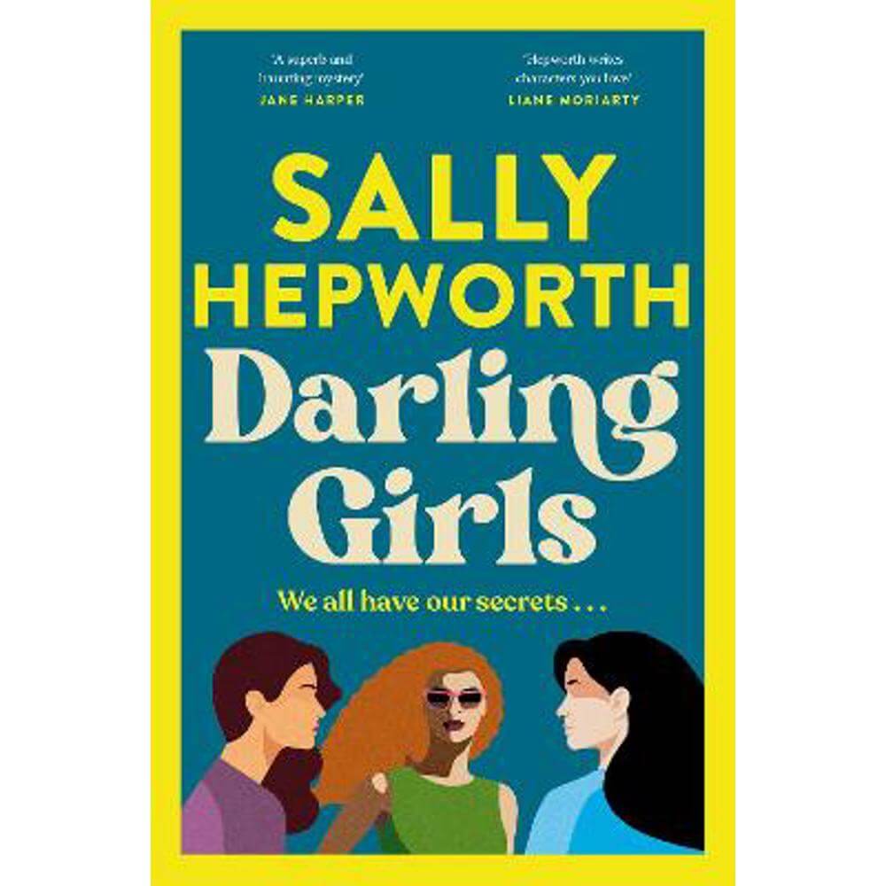 Darling Girls: A heart-pounding suspense novel about sisters, secrets, love and murder that will keep you turning the pages (Paperback) - Sally Hepworth